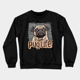 pug life Crewneck Sweatshirt